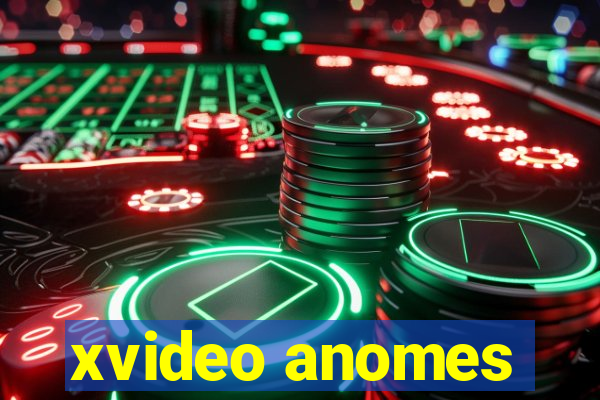 xvideo anomes